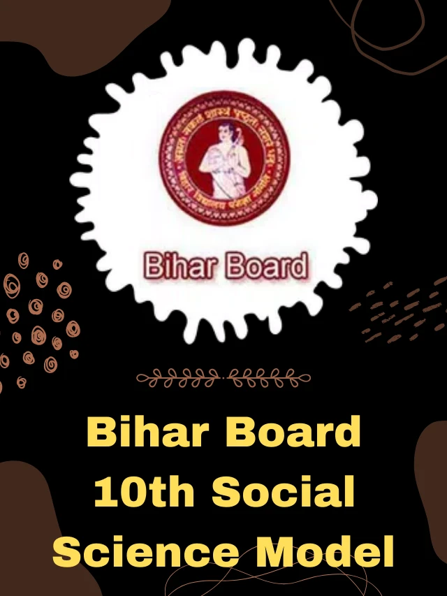 Bihar Board 10th Social Science Model Paper 2024 & Last 5 Years