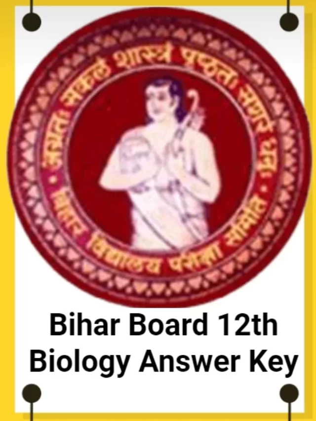 Bihar Board 12th Biology Answer Key 2023 Pdf Download