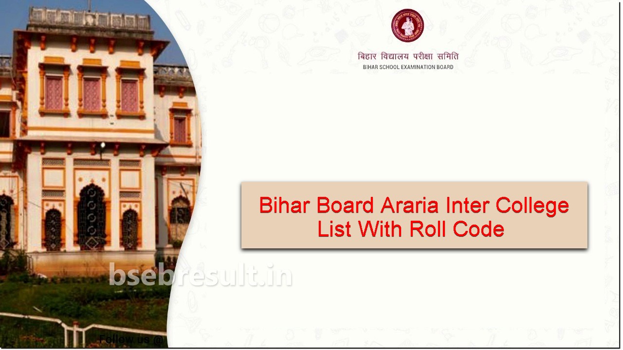 Bihar Board Araria Inter College List With Roll Code