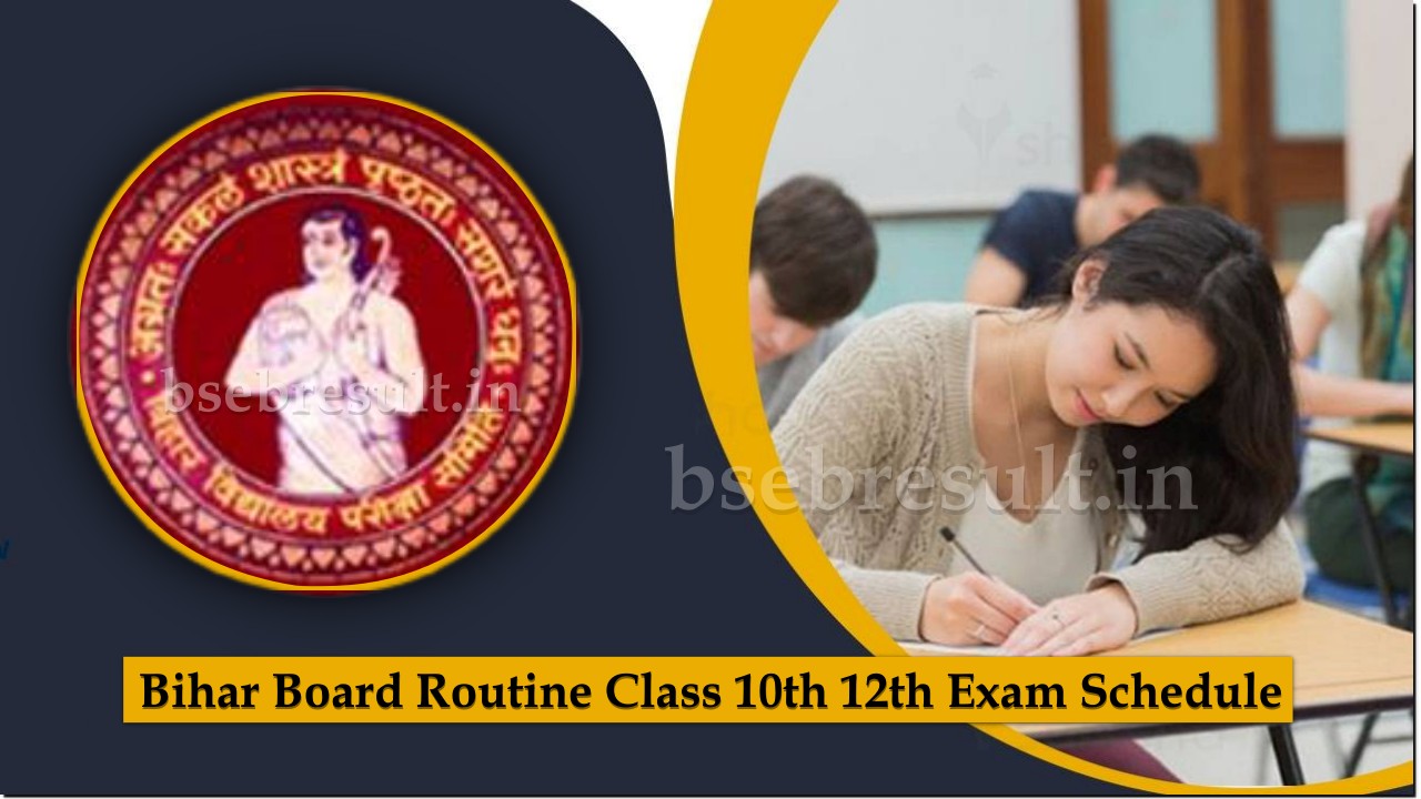 Bihar Board Routine 2023 Class 10th 12th Exam Schedule
