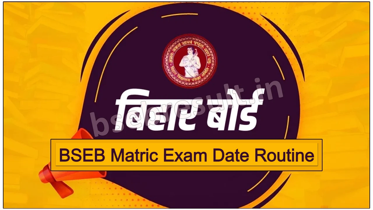 Matric Exam Date 2024 Bihar Board routine