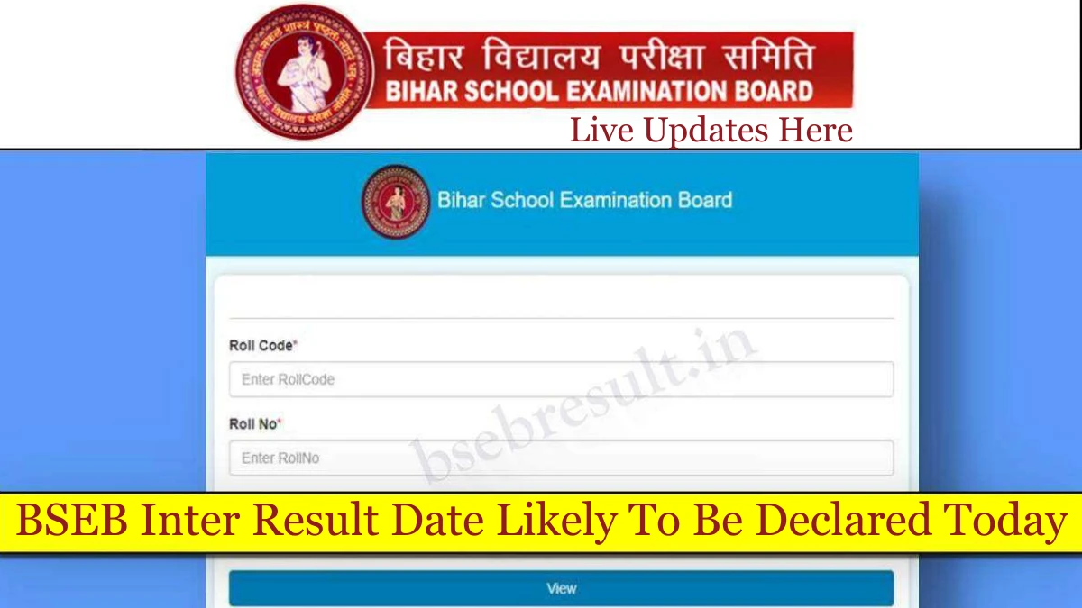 BSEB Inter Result 2024 Date Likely To Be Declared Today