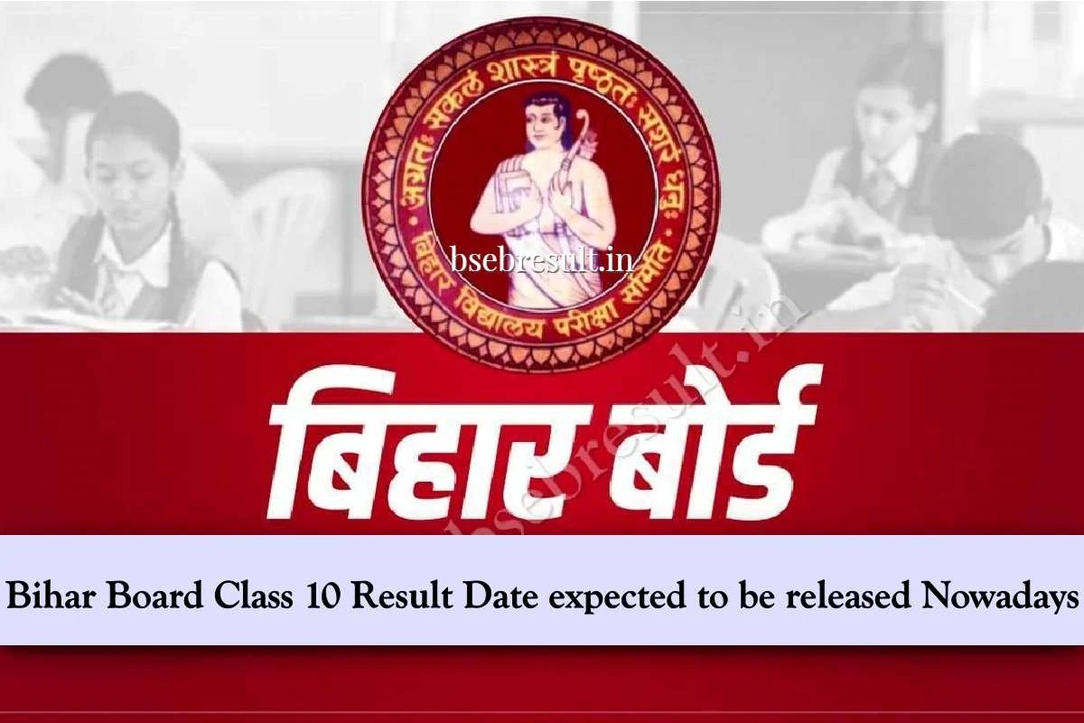 Bihar Board Class 10 Result 2024 Date expected to be released Nowadays