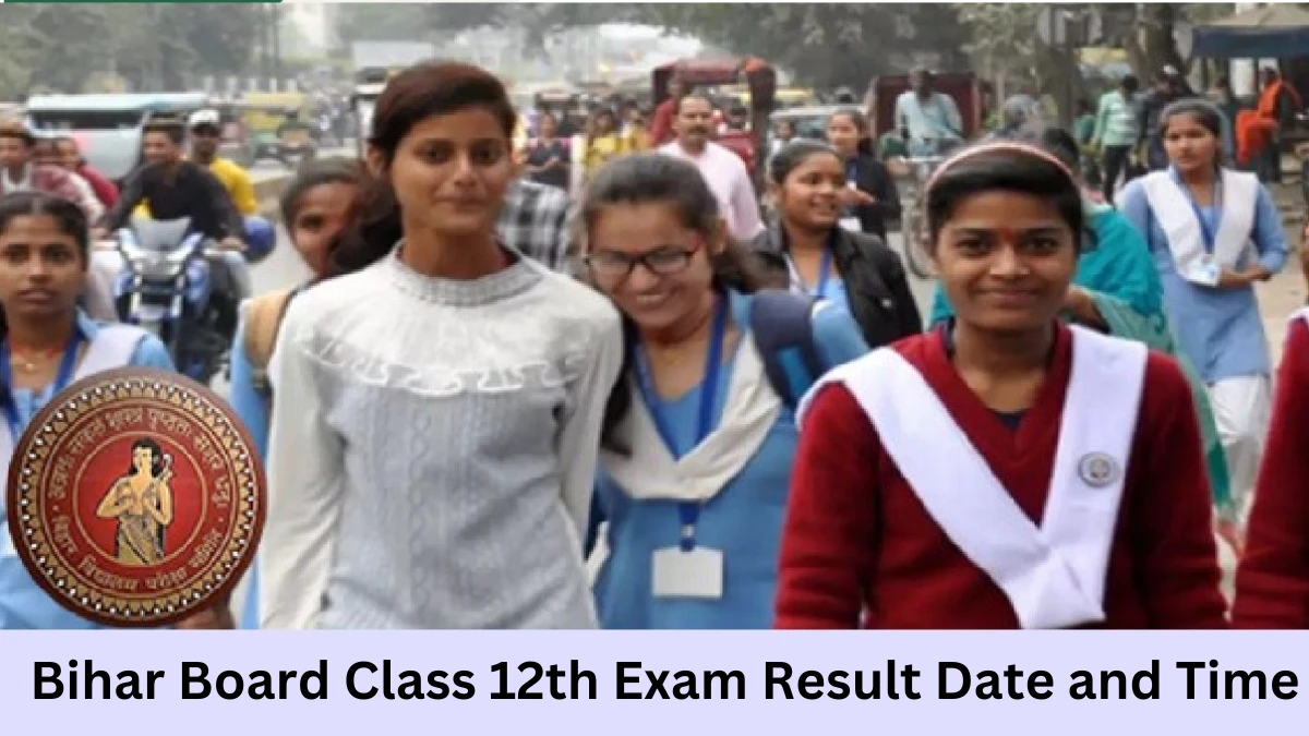 Bihar Board Class 12th Exam Result 2024 Date and Time