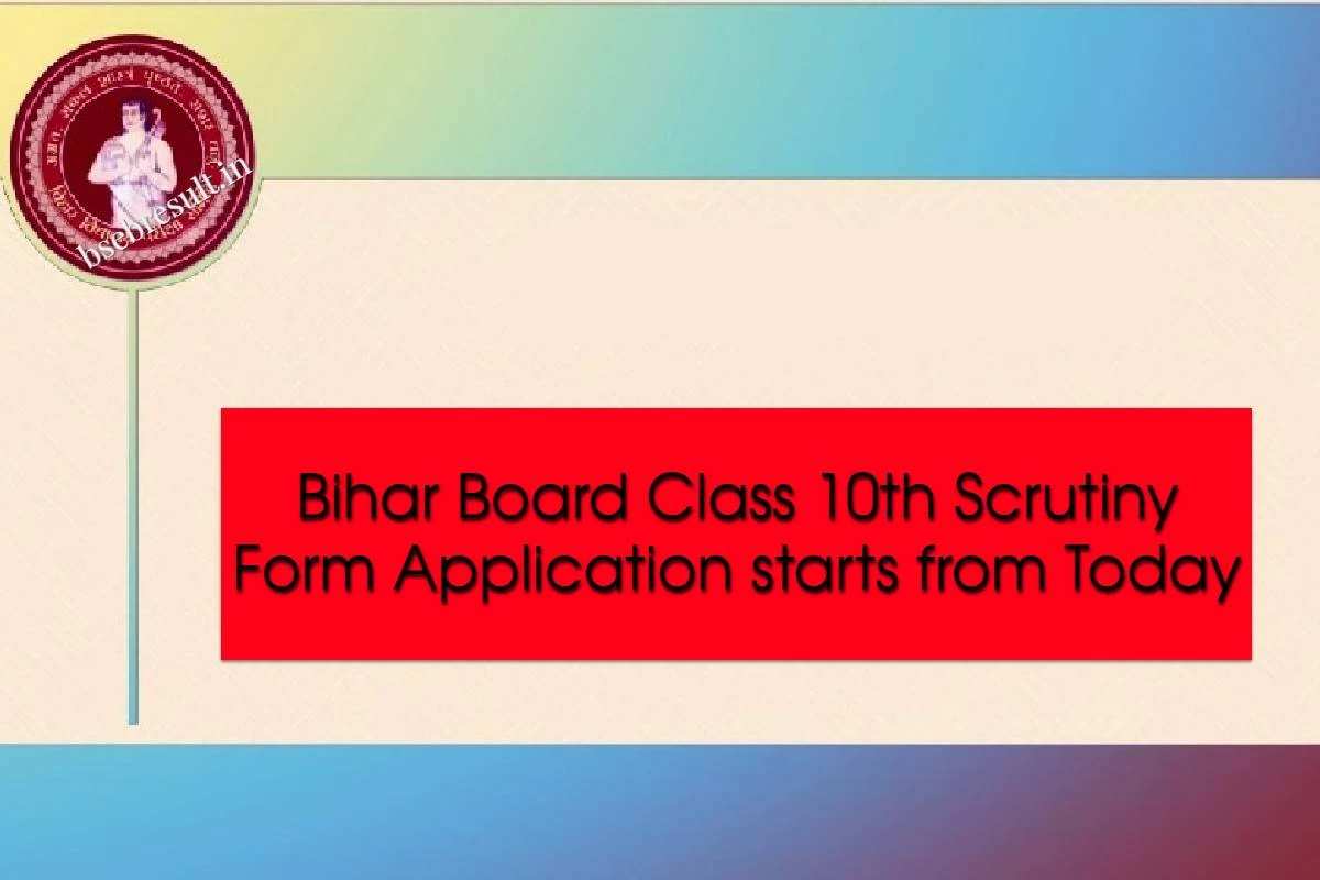 Bihar Board 10th Scrutiny Copy Recheck Form 2024 Application starts from Today