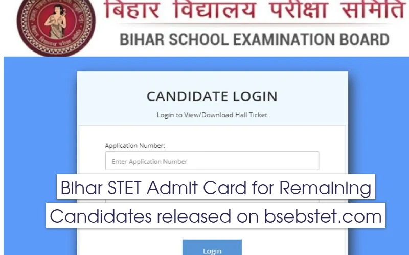 Bihar STET Admit Card 2023 for Remaining Candidates released