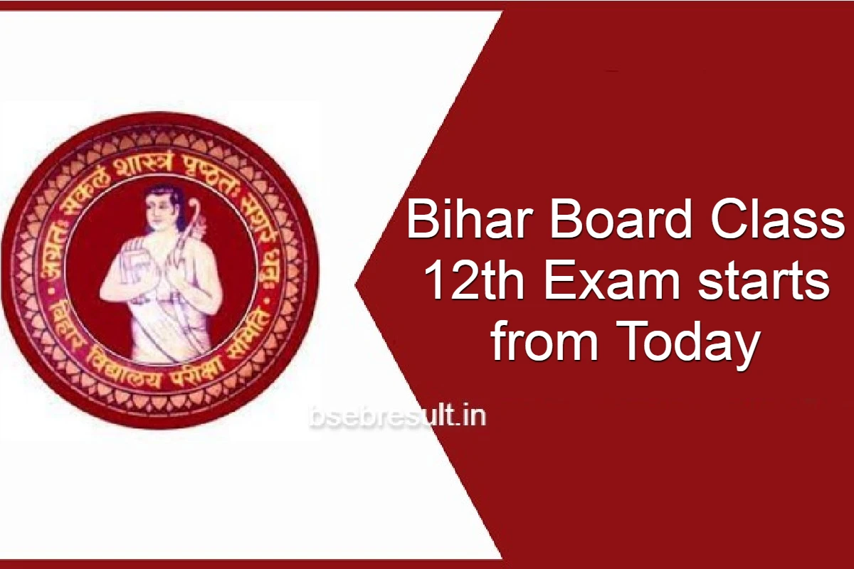 Bihar Board Class 12th Exam 2024 starts from Today